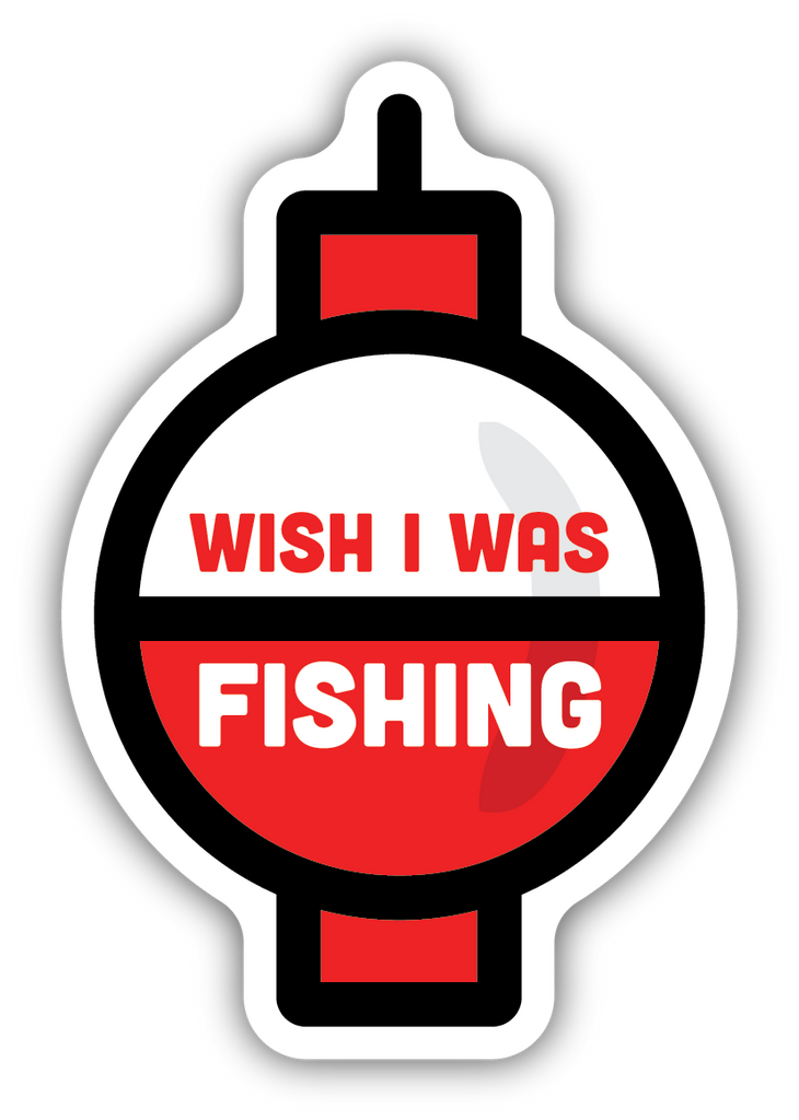 Wish I Was Fishing Bobber Sticker - Lake Effect