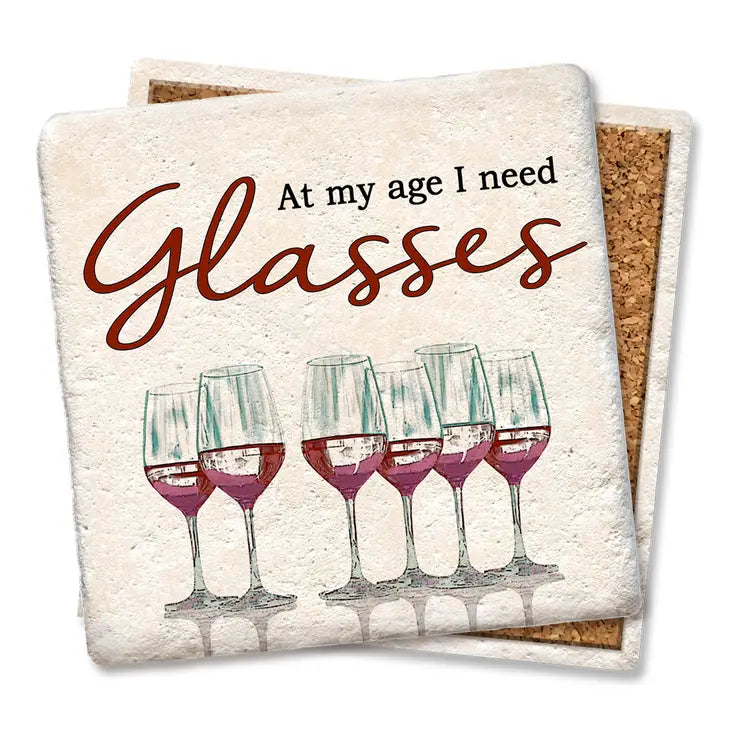 At My Age I Need Glasses Coaster - Lake Effect