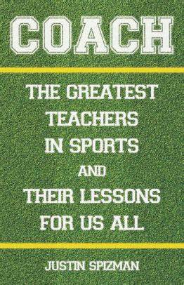 Coach: The Greatest Teachers in Sports and Their Lessons for Us All - Lake Effect